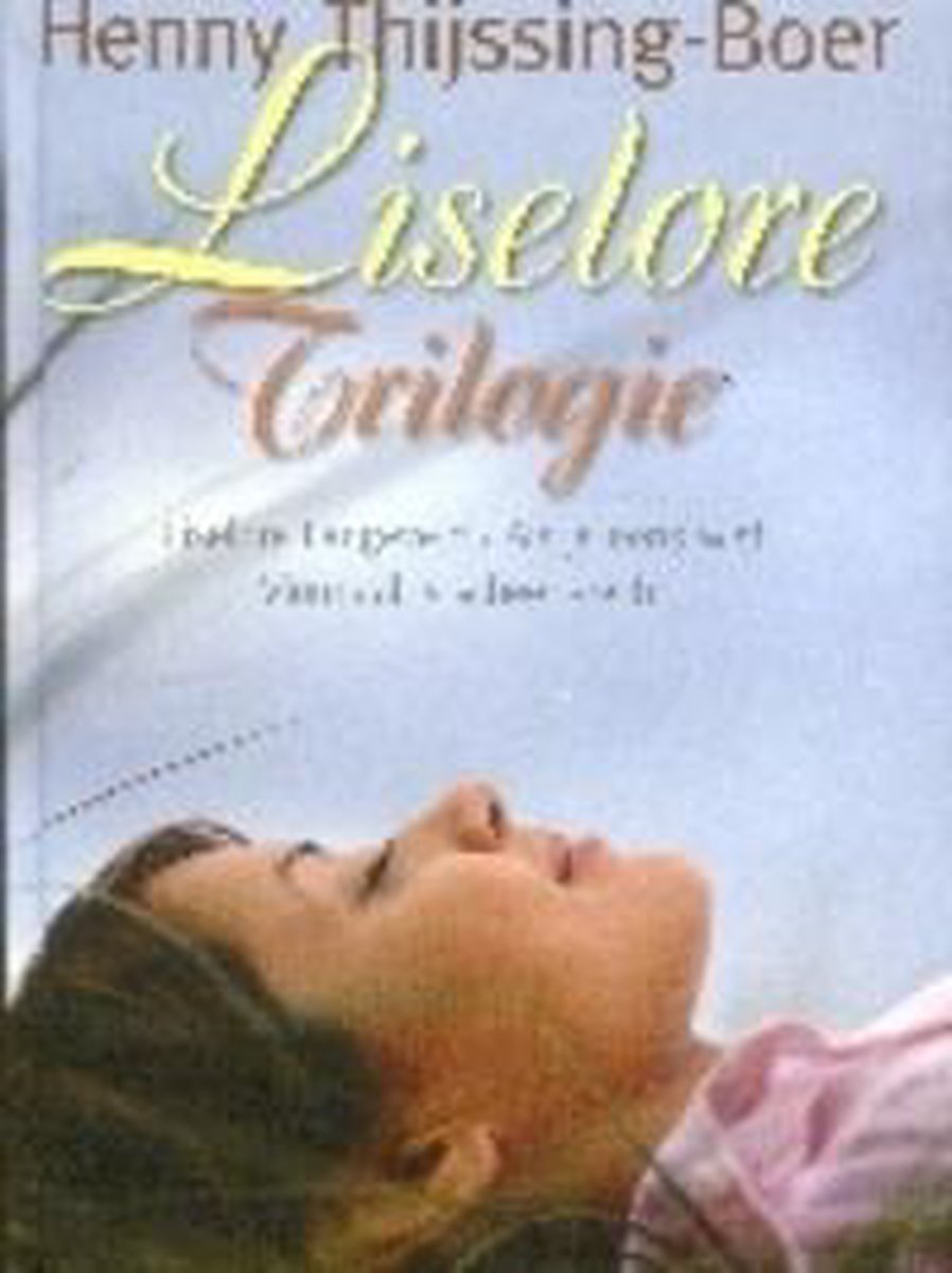 boekenbalie_9789059770928_cover Liselore trilogie / Liselore-trilogie / 1-3