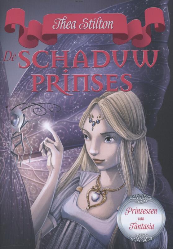 Thea Stilton De Schaduwprinses / De Prinsessen Van Fantasia / 5