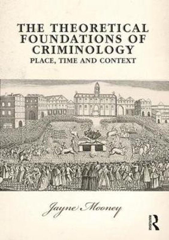 The Theoretical Foundations of Criminology