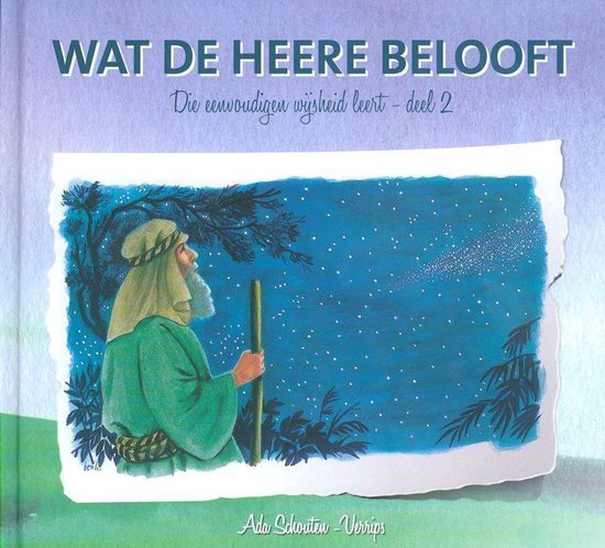 Wat de Heere belooft / Die eenvoudige wijsheid leert