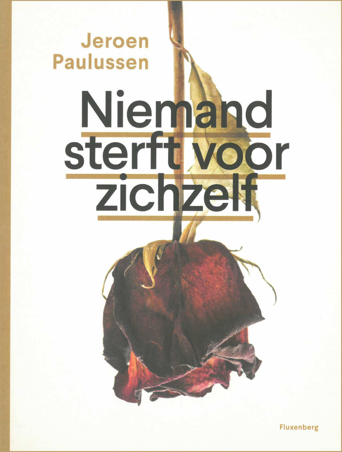 Niemand sterft voor zichzelf