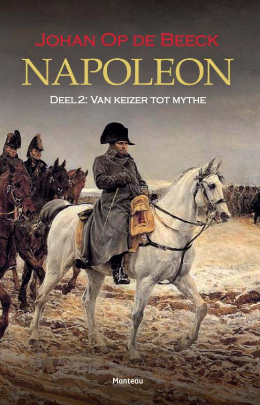 Napoleon deel 2; van keizer tot mythe
