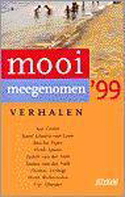 MOOI MEEGENOMEN '99 - VERHALEN