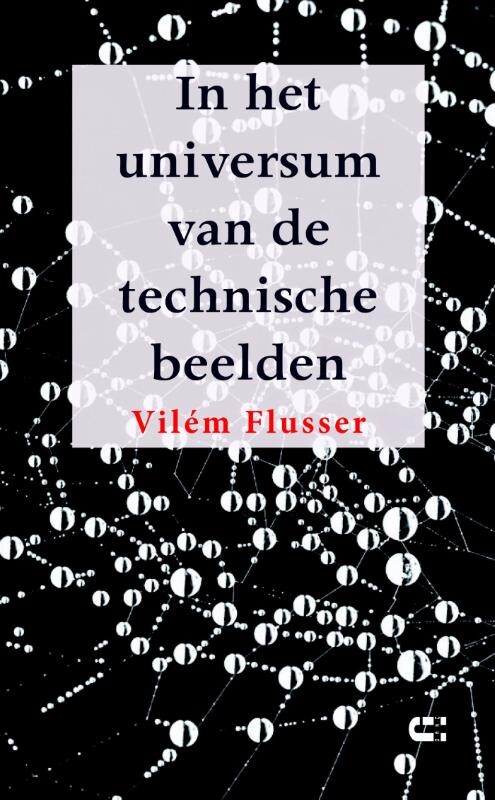Vilém Flusser In Het Universum Van De Technische Beelden