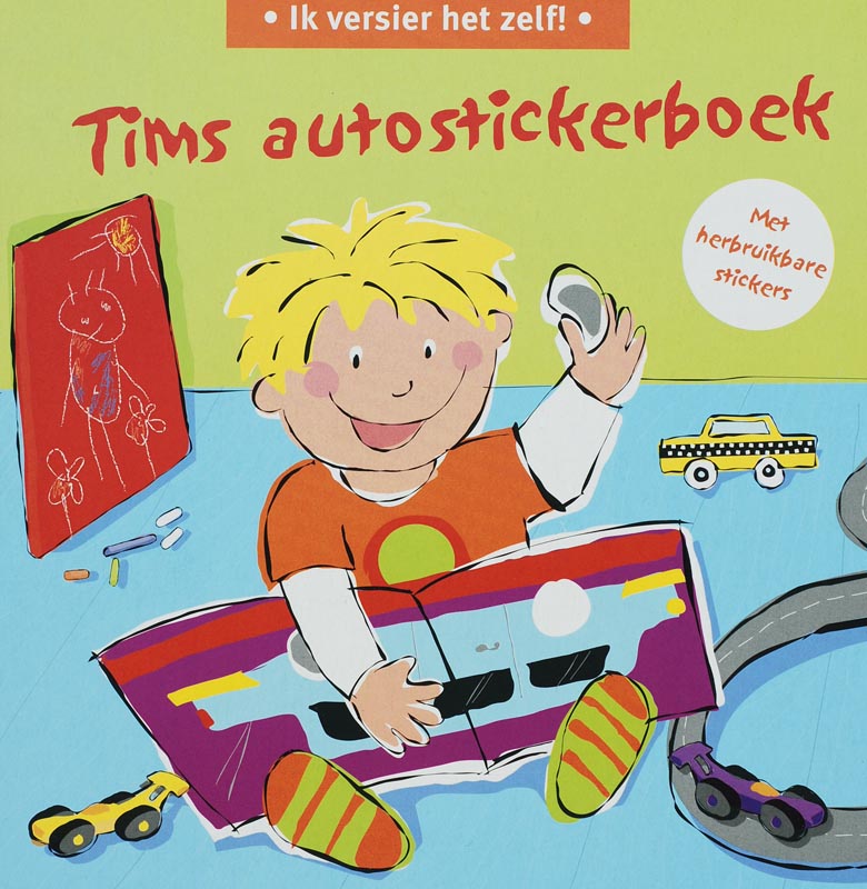 Ik Versier Het Zelf ! / Tims Autostickerboek