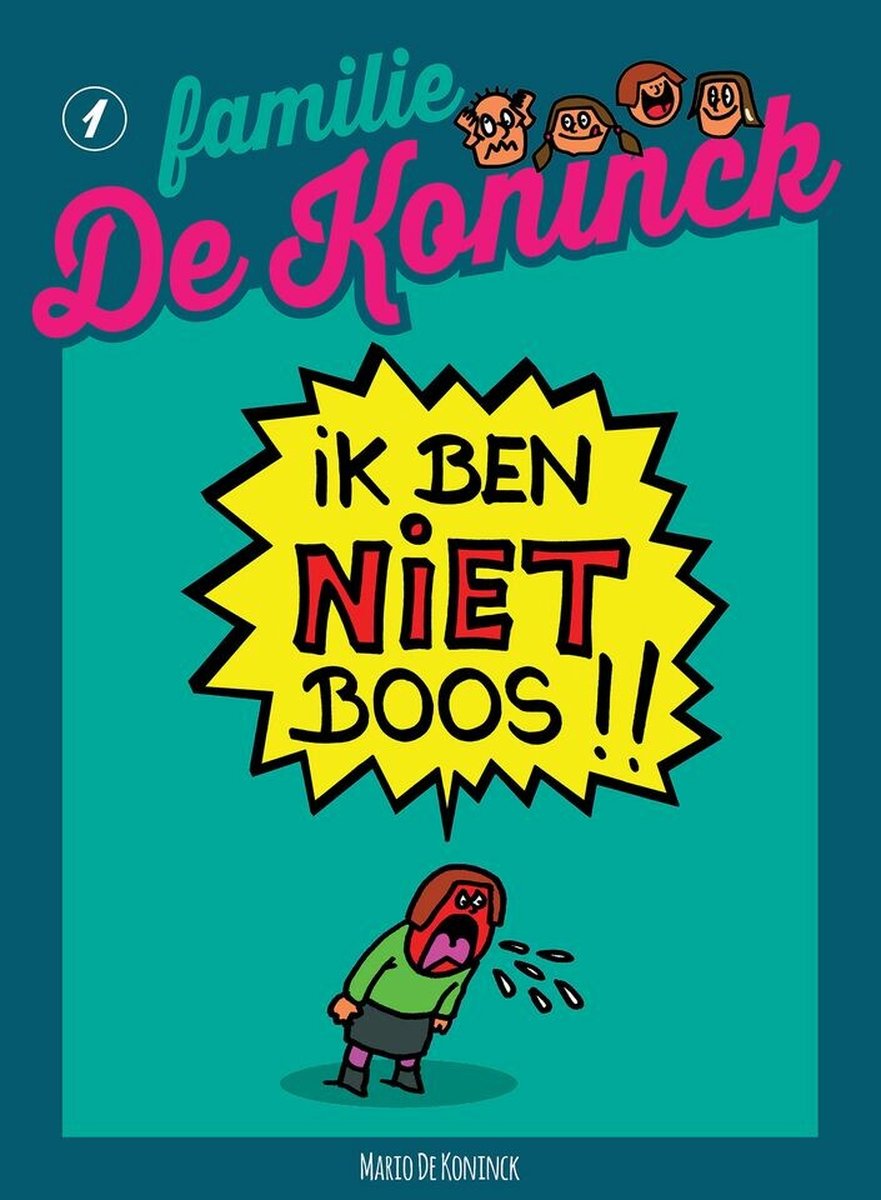 Ik ben niet boos! / Familie De Koninck / 1