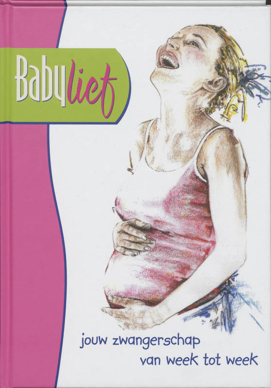 Babylief jouw zwangerschap van week tot week