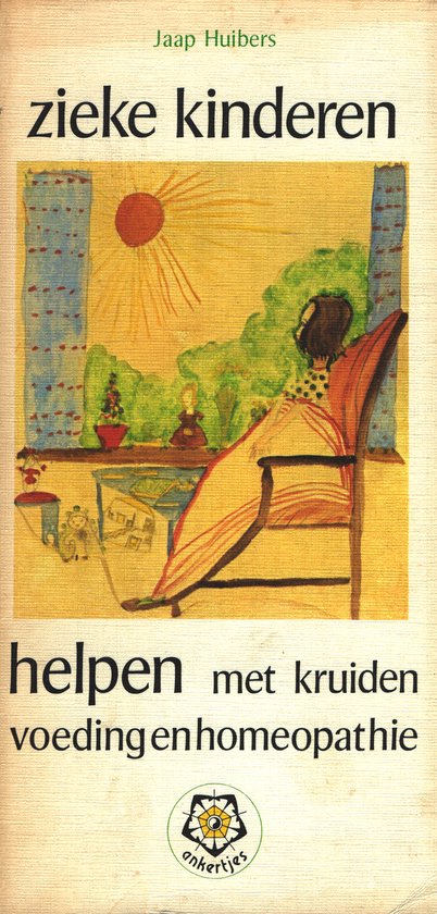 Zieke kinderen helpen met kruiden, voeding en homeopathie / Ankertjes / 37
