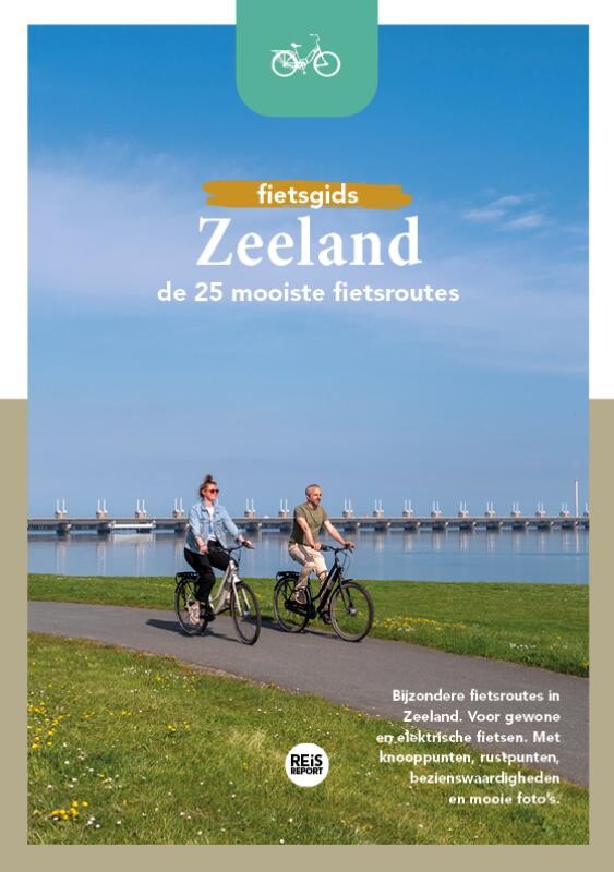 Zeeland - De 25 mooiste fietsroutes / Fietsgids