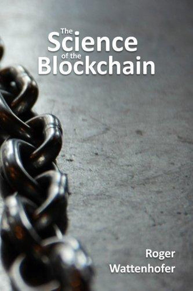 Roger Wattenhofer The Science Of The Blockchain
