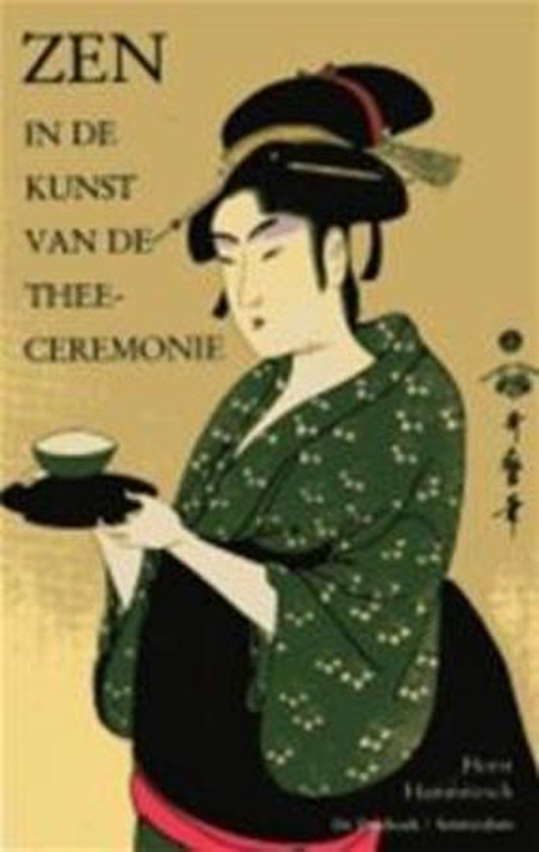 Zen in de kunst van de thee-ceremonie