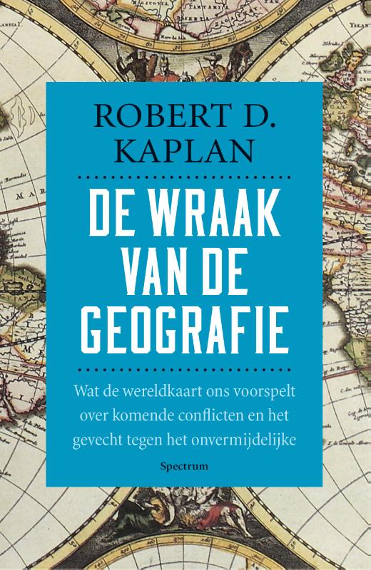 Robert Kaplan De Wraak Van De Geografie thumbnail