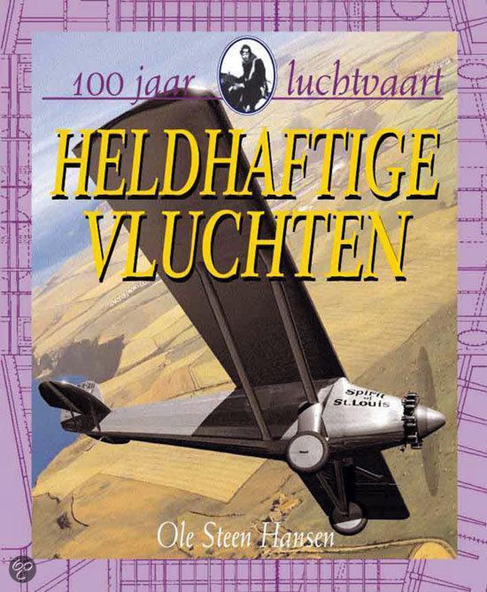 Heldhaftige vluchten / 100 jaar luchtvaart