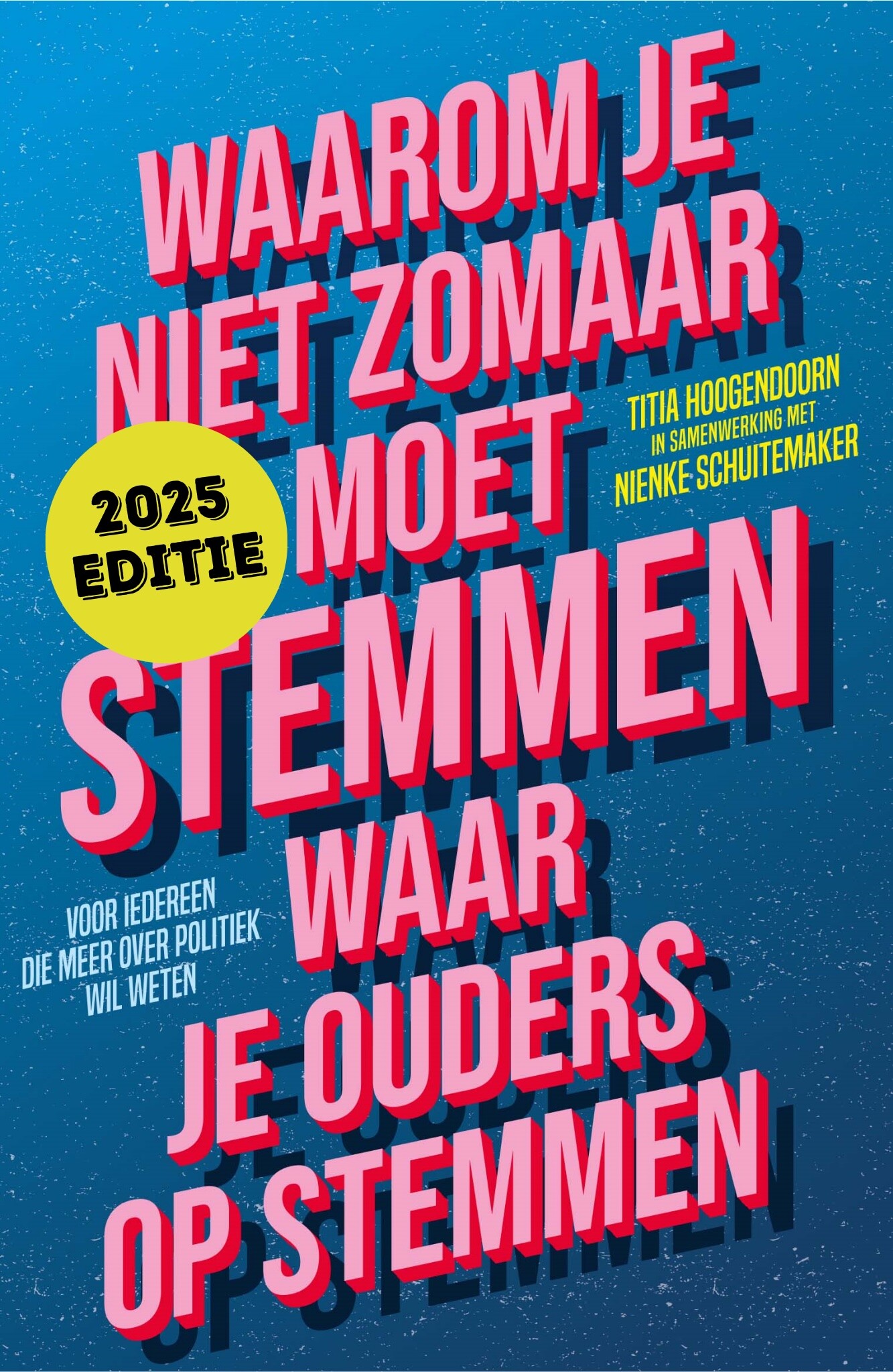 Titia Hoogendoorn Waarom Je Niet Zomaar Moet Stemmen Waar Je Ouders Op Stemmen