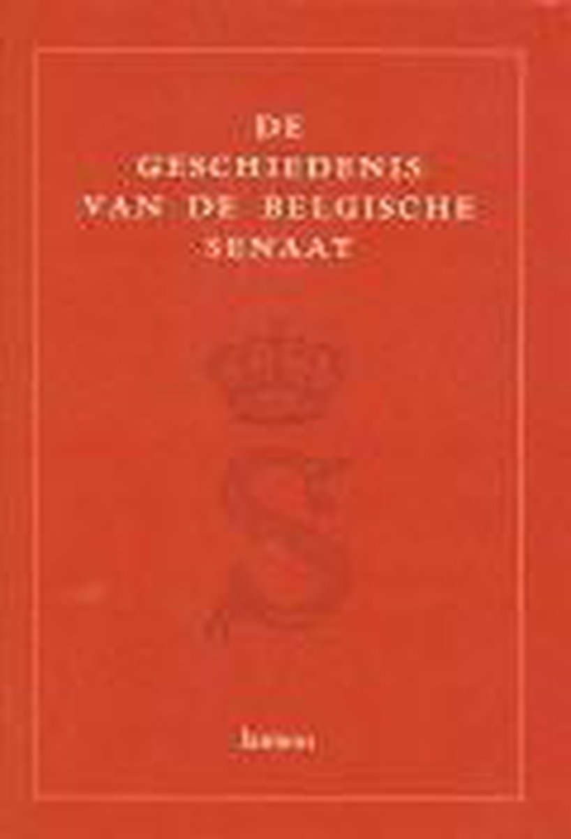 De geschiedenis van de Belgische senaat 1831-1995