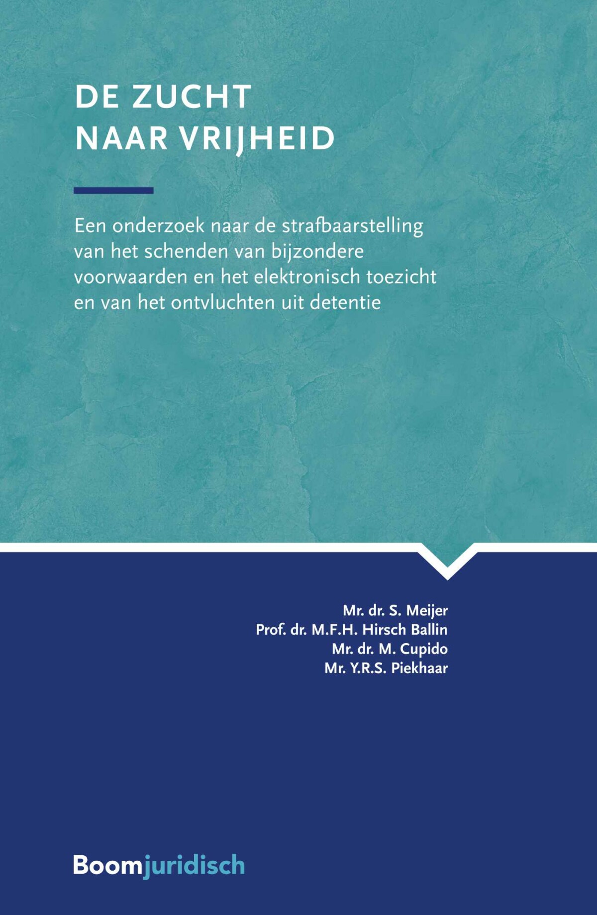 De zucht naar vrijheid / VU-strafrechtreeks