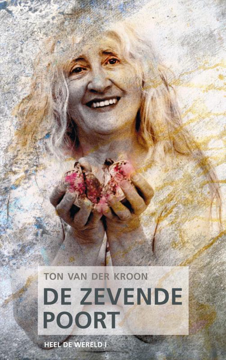 Ton van der Kroon De Zevende Poort / De Graaltrilogie