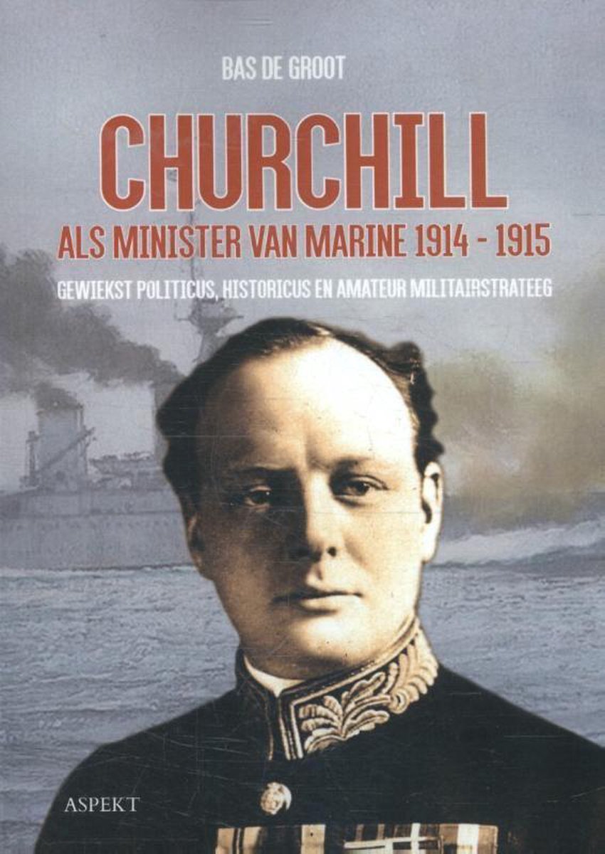 boekenbalie_9789463382366_cover Churchill als minister van Marine 1914-1915