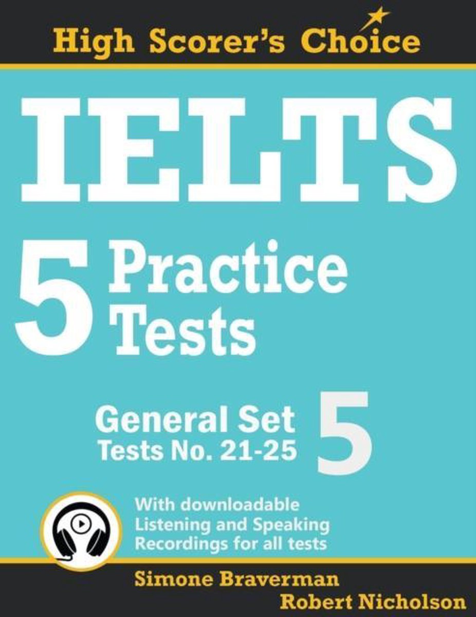 High Scorer's Choice- IELTS 5 Practice Tests, General Set 5