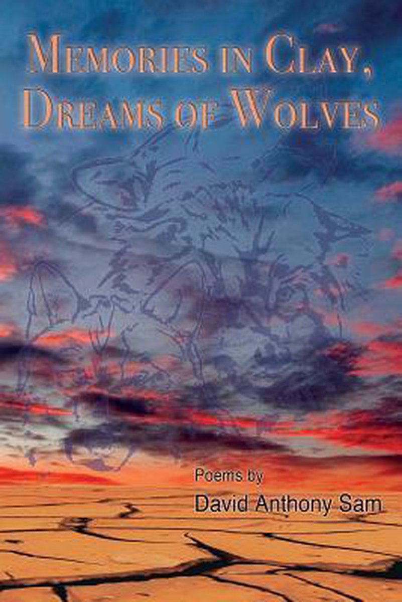 Memories in Clay, Dreams of Wolves