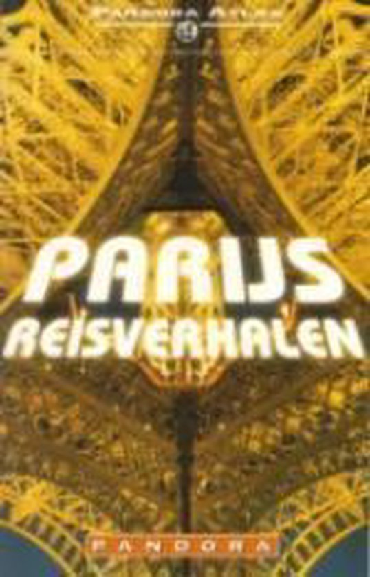 Parijs - reisverhalen / Pandora atlas