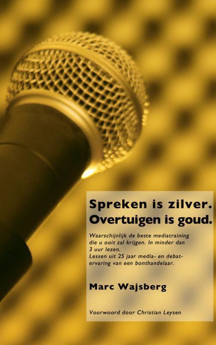 boekenbalie_9789402110302_cover Spreken is zilver. Overtuigen is goud.