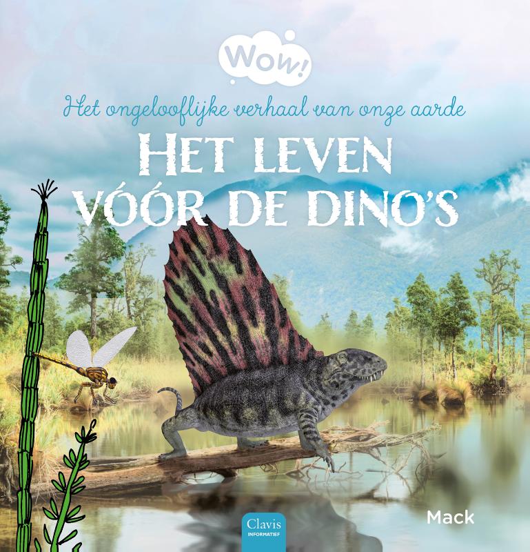 Het leven vóór de dino's / Wow!