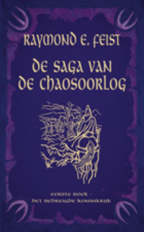 Het bedreigde koninkrijk / De saga van de chaosoorlog / 1