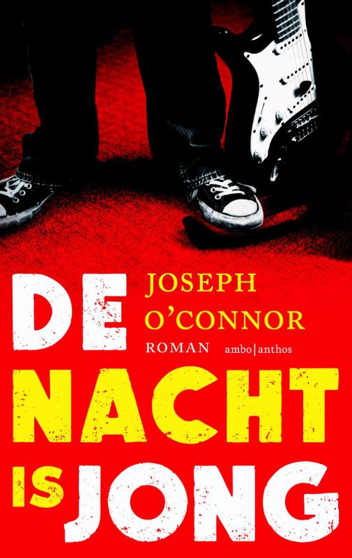 Joseph O'Connor De Nacht Is Jong