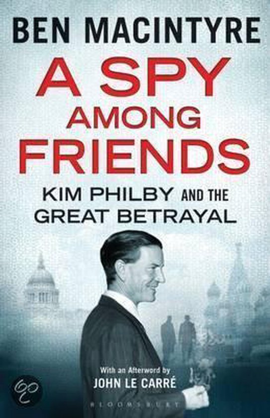 Ben Macintyre A Spy Among Friends thumbnail