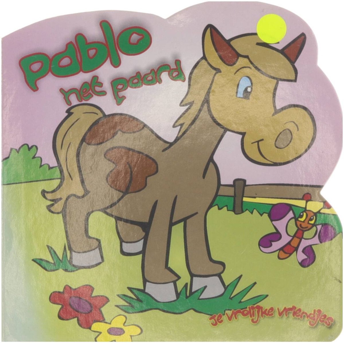 Pablo het paard (serie De Vrolijke Vriendjes)