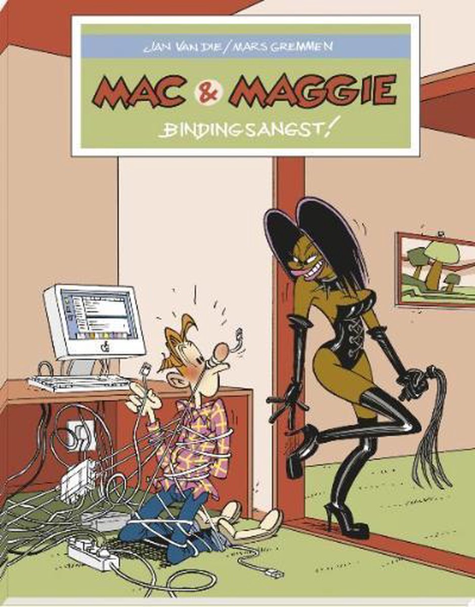 Bindingsangst! / Mac & Maggie / 1