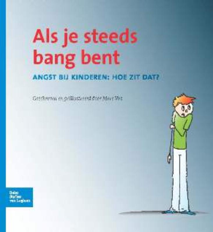 Als je steeds bang bent