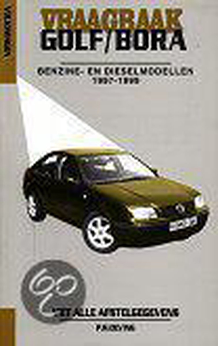 Vraagbaak Vw Golf/Bora / Benzine- En Dieselmodellen 1997-1999 / Autovraagbaken