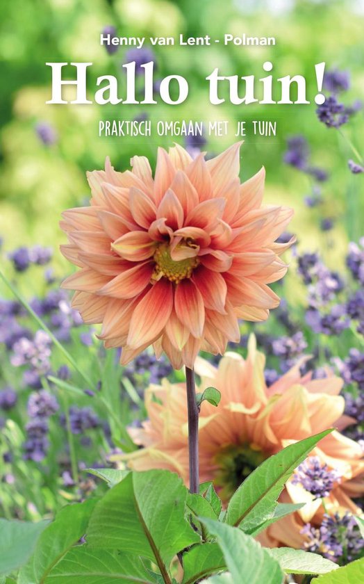 boekenbalie_9789071460272_cover Hallo Tuin - Praktisch omgaan met je tuin