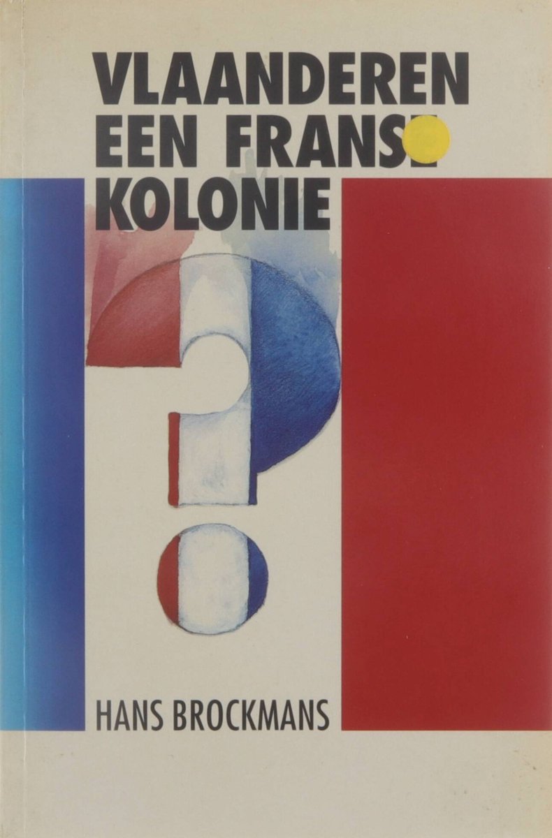 Vlaanderen een franse kolonie