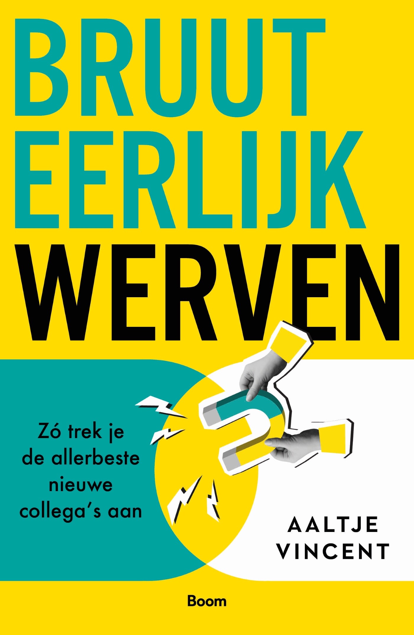 Bruut eerlijk werven
