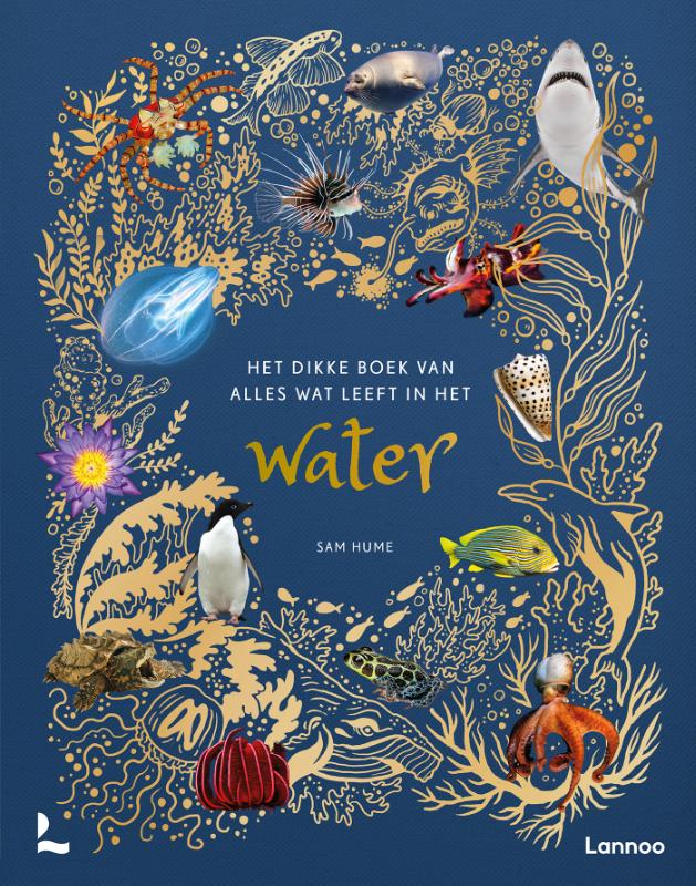 Het dikke boek van alles wat leeft in het water / Het dikke boek