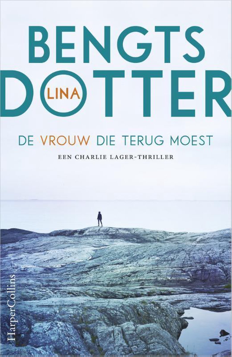 boekenbalie_9789402700985_cover De vrouw die terug moest / Charlie Lager-trilogie / 1