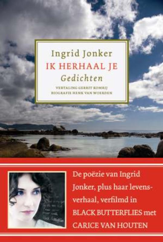 boekenbalie_9789057594373_cover Ik herhaal je / Ingrid Jonker. Biografie Ingrid Jonker / Henk van Woerden
