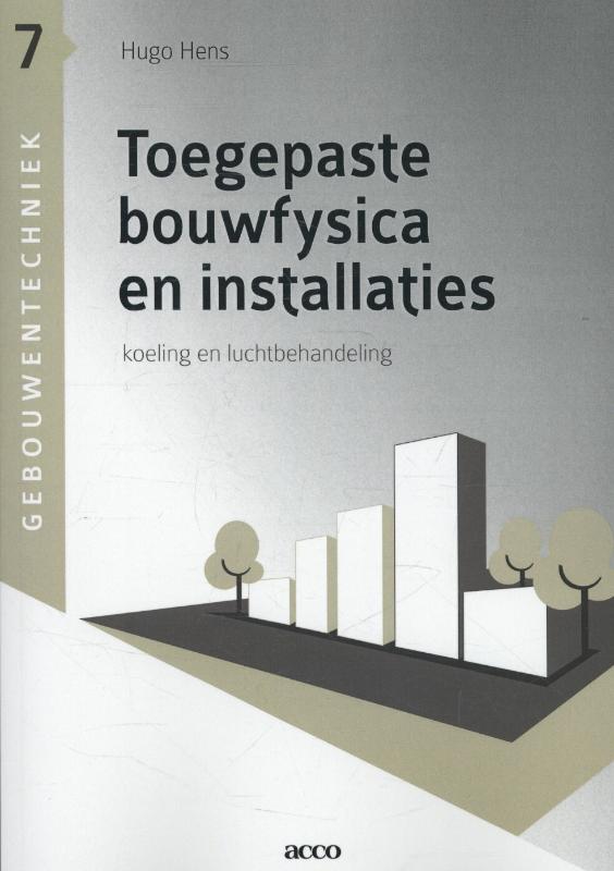 Gebouwentechniek 7 - Toegepaste bouwfysica en installaties