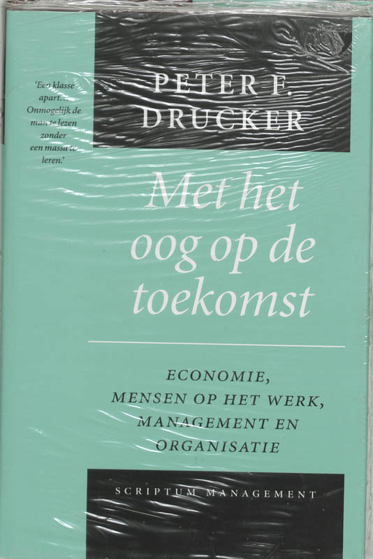 P.F. Drucker Met Het Oog Op De Toekomst