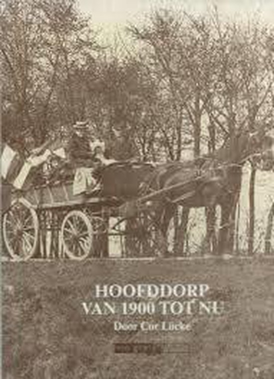 Hoofddorp van 1900 tot nu