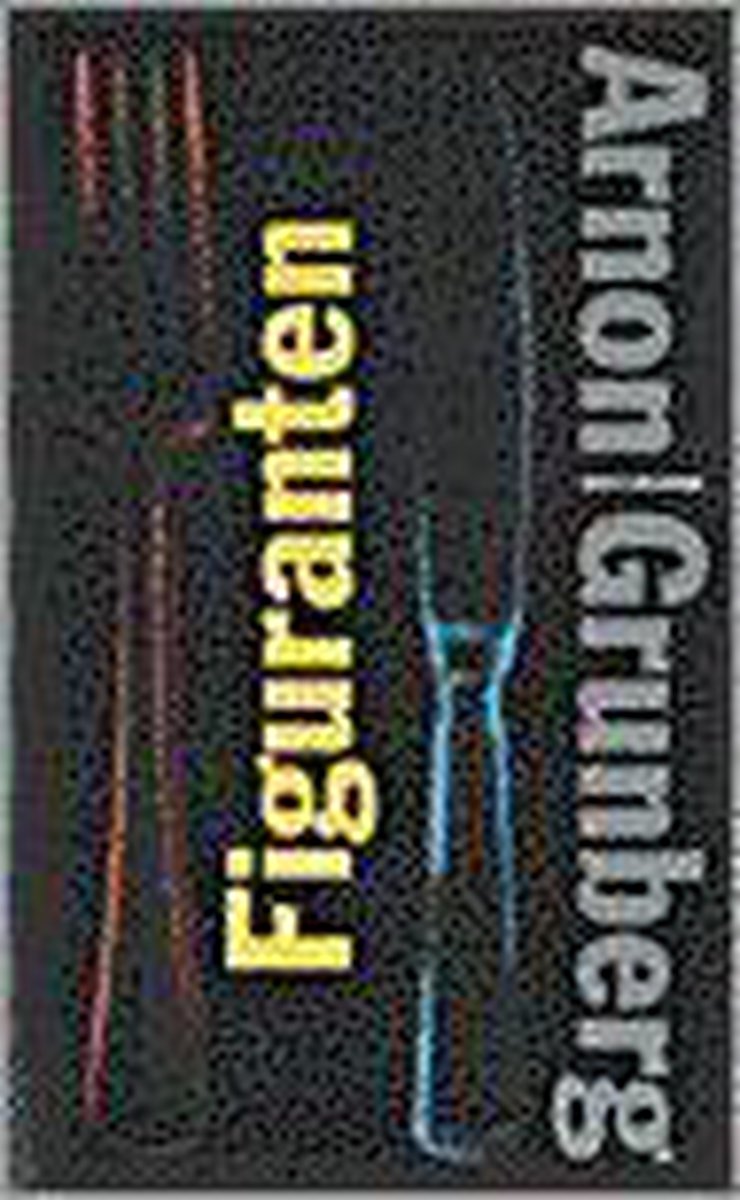 Arnon Grunberg Figuranten thumbnail