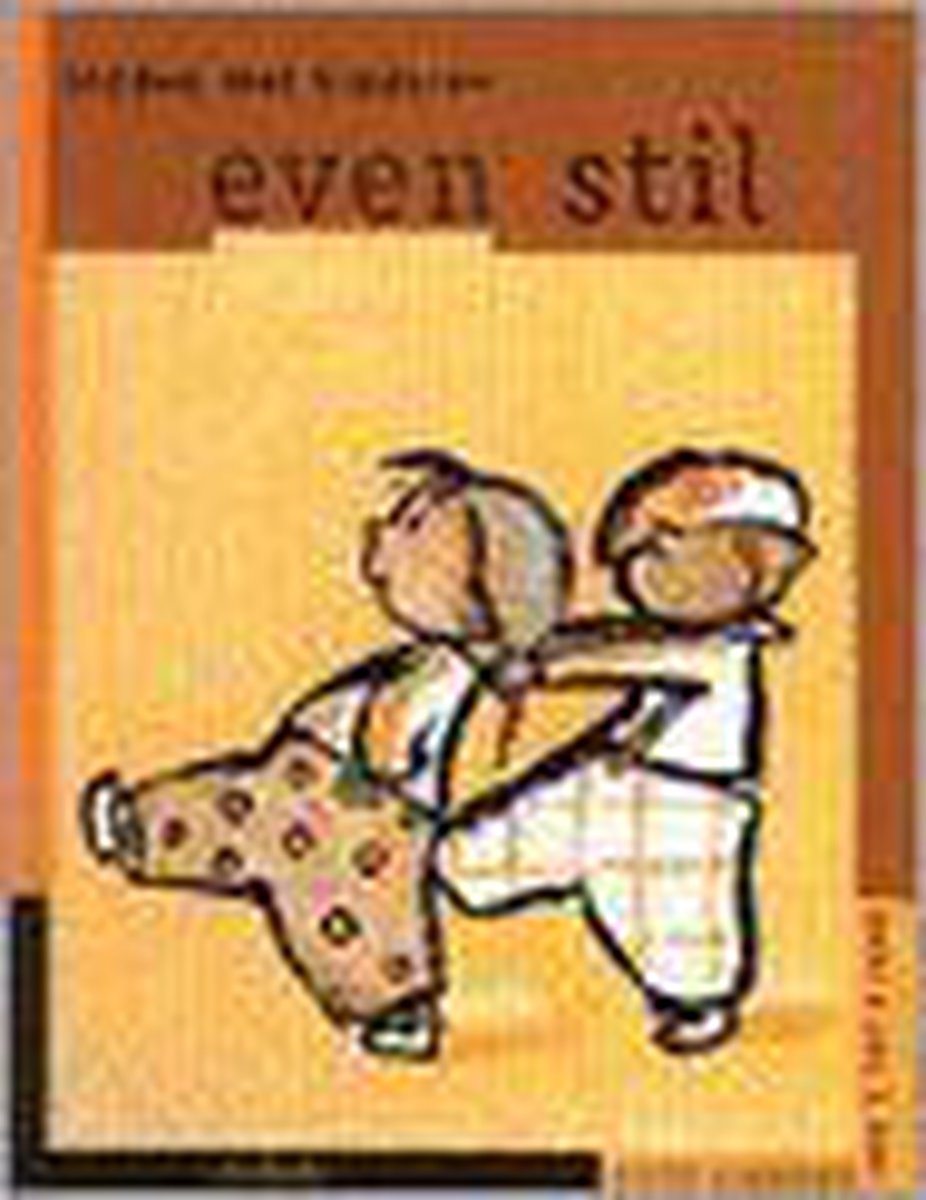 EVEN STIL 1 (3 tot 5 jaar)