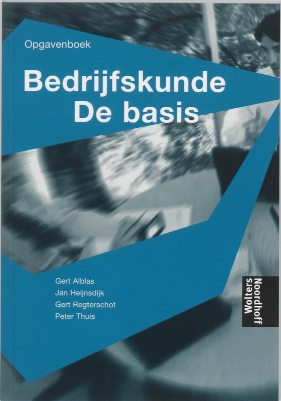 Bedrijfskunde De basis Werkboek