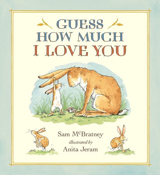 Sam McBratney Guess How Much I Love You