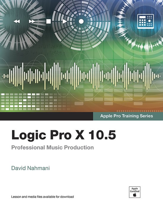 Apple Pro Training- Logic Pro X 10.5 - Apple Pro Training Series