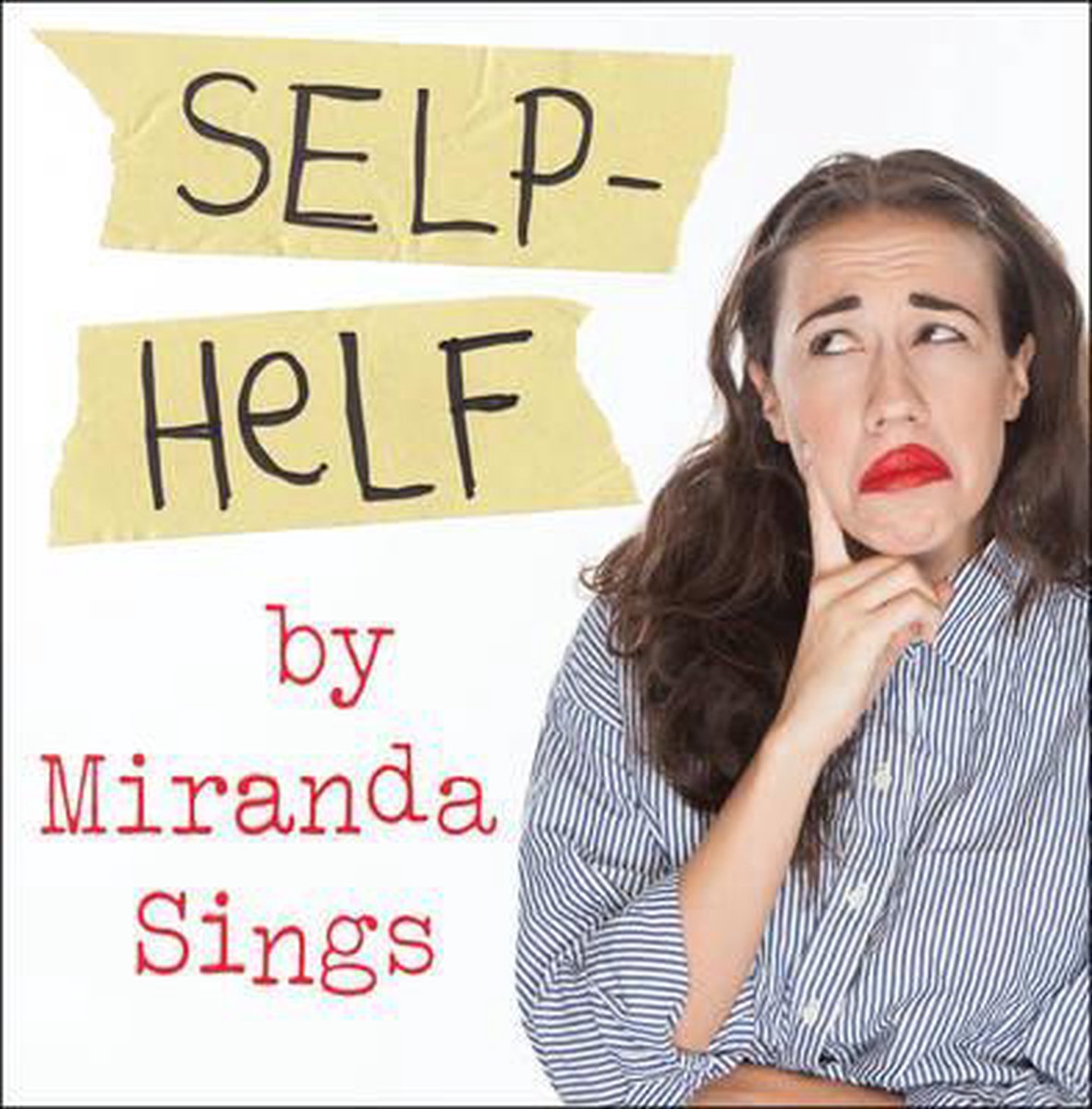 Miranda Sings Selp Helf