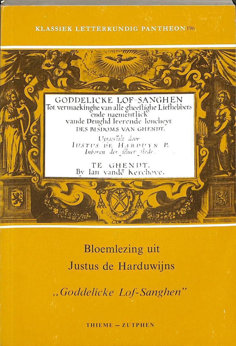 Bloemlezing uit Justus de Harduwijns "Goddelicke lof-sanghen" / Klassiek letterkundig Pantheon / 196